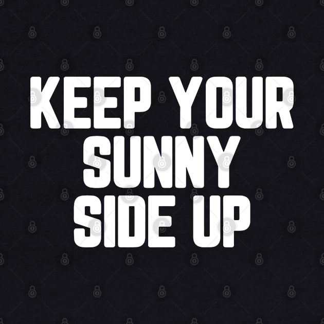 Keep Your Sunny Side Up #2 by SalahBlt